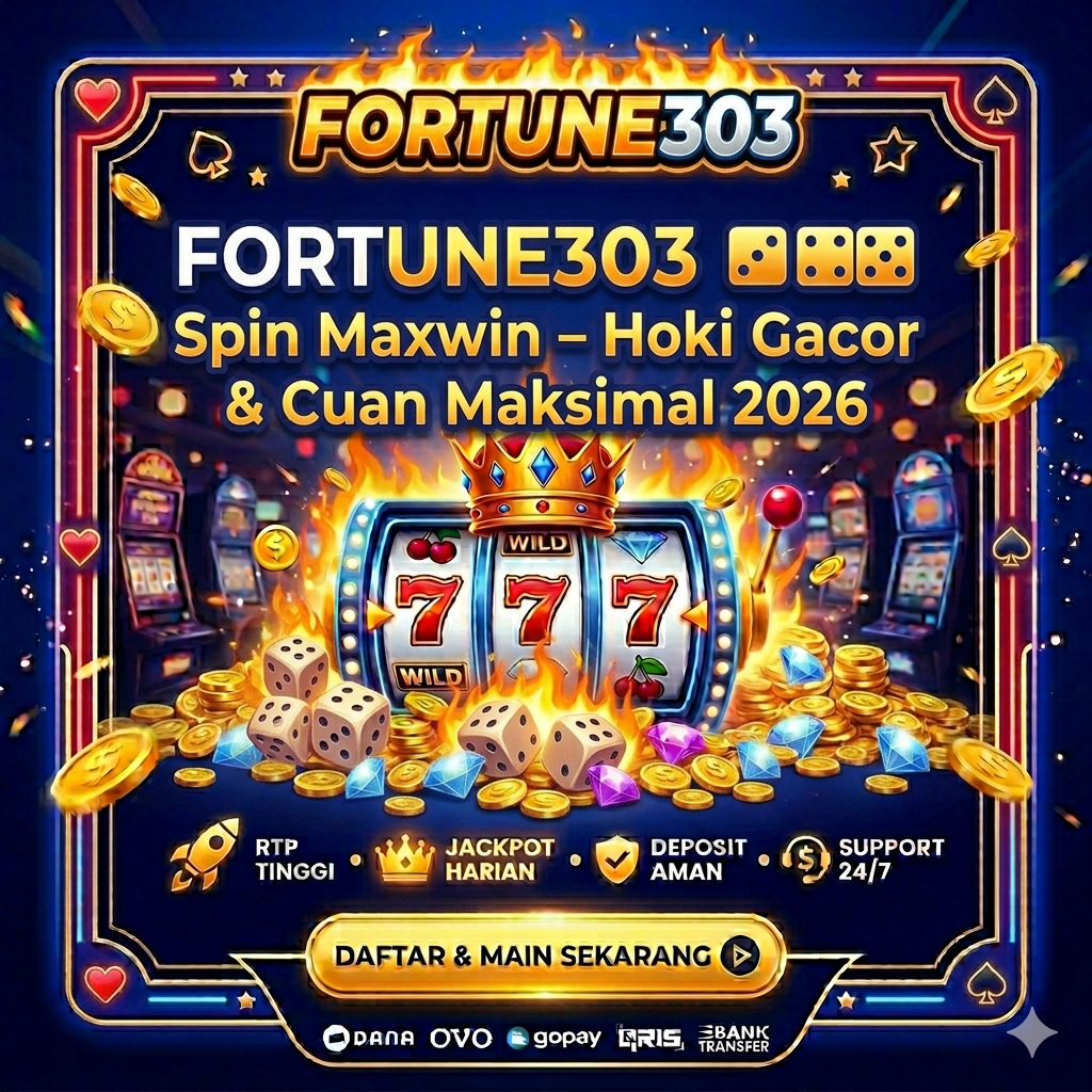 FORTUNE303 ⚃ Spin Maxwin – Hoki Gacor & Cuan Maksimal 2026