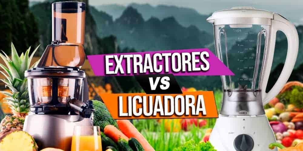 Que es mejor un extractor de jugos o licuadora?